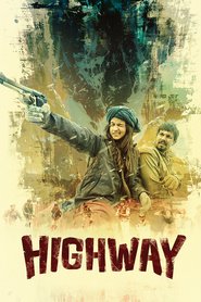 Highway - movie with Randeep Hooda.