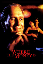 Where the Money Is - movie with Paul Newman.