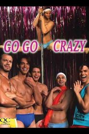Go Go Crazy is the best movie in Steven Polito filmography.