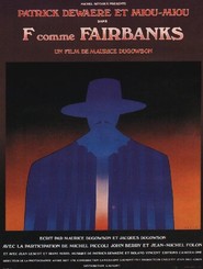 F comme Fairbanks - movie with Patrick Dewaere.