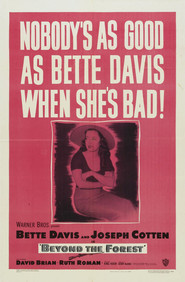 Beyond the Forest - movie with Bette Davis.