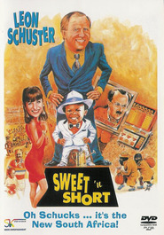 Sweet n' Short - movie with Rufus Swart.