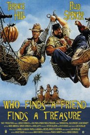 Chi trova un amico, trova un tesoro	 - movie with Bud Spencer.