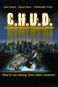 C.H.U.D. - movie with Daniel Stern.