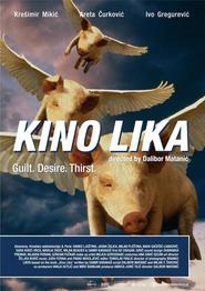 Kino Lika is the best movie in Danko Ljustina filmography.