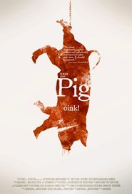 Pig is the best movie in Molli Blek filmography.
