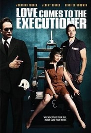 Love Comes to the Executioner - movie with Jeremy Lucas.