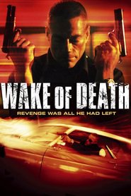 Wake of Death - movie with Jean-Claude Van Damme.