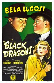 Black Dragons is the best movie in George Pembroke filmography.