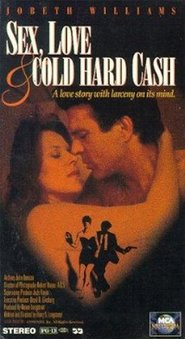 Sex, Love and Cold Hard Cash is the best movie in Joel Swetow filmography.