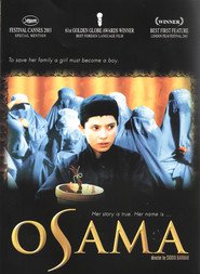 Osama is the best movie in Gol Rahman Ghorbandi filmography.