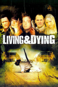 Living & Dying - movie with Arnold Vosloo.