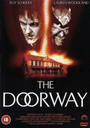 The Doorway - movie with Roy Scheider.