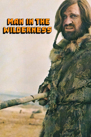 Man in the Wilderness - movie with Richard Harris.