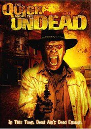 The Quick and the Undead is the best movie in Brayan Koler filmography.