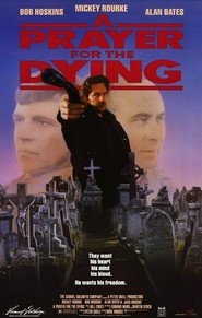 A Prayer for the Dying - movie with Mickey Rourke.