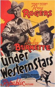 Under Western Stars - movie with Roy Rogers.