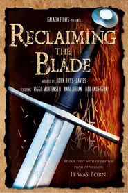 Reclaiming the Blade - movie with John Rhys-Davies.