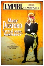 Little Lord Fauntleroy - movie with Mary Pickford.