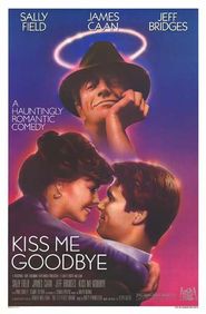 Kiss Me Goodbye is the best movie in Alan Haufrect filmography.