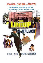 The Lineup - movie with Eli Wallach.