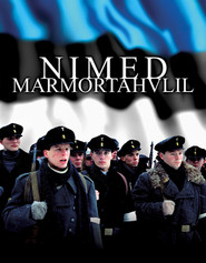 Nimed marmortahvlil is the best movie in Mart Toome filmography.