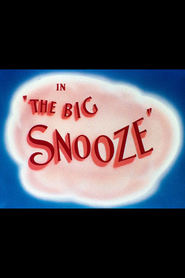 The Big Snooze - movie with Mel Blanc.