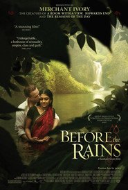 Before the Rains is the best movie in Lakshmi Krishnamurthy filmography.