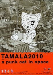 Animation movie Tamala 2010: A Punk Cat in Space.