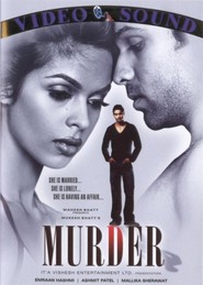 Murder - movie with Emraan Hashmi.