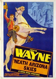 'Neath the Arizona Skies - movie with John Wayne.