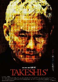 Takeshis' - movie with Tetsu Watanabe.