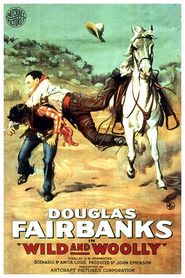 Wild and Woolly - movie with Douglas Fairbanks.