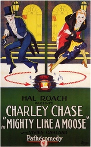 Mighty Like a Moose is the best movie in Charley Chase filmography.