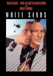 White Sands - movie with Willem Dafoe.