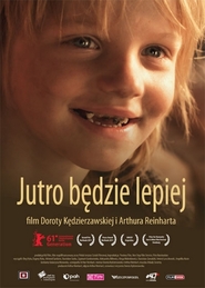 Jutro bedzie lepiej is the best movie in Kinga Walenkiewicz filmography.