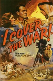 I Cover the War - movie with John Wayne.