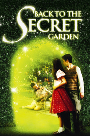 Back to the Secret Garden - movie with Camilla Belle.