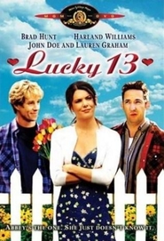 Lucky 13 is the best movie in Harland Williams filmography.
