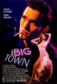 The Big Town - movie with Matt Dillon.