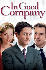 In Good Company - movie with Dennis Quaid.