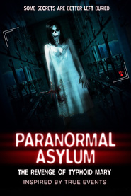 Paranormal Asylum: The Revenge of Typhoid Mary is the best movie in Laura Gilret filmography.
