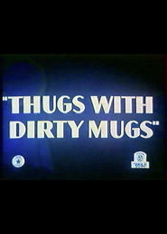 Animation movie Thugs with Dirty Mugs.