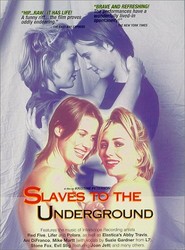 Slaves to the Underground is the best movie in Andrew Thacher filmography.