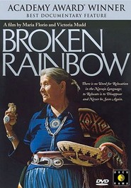 Broken Rainbow - movie with Martin Sheen.