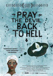 Pray the Devil Back to Hell is the best movie in Leymah Gbowee filmography.