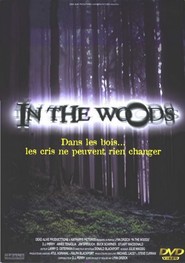 In the Woods is the best movie in Buck Schirner filmography.