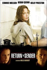 Return to Sender - movie with Kelly Preston.