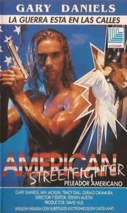 American Streetfighter - movie with Gary Daniels.