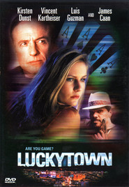 Luckytown - movie with James Caan.